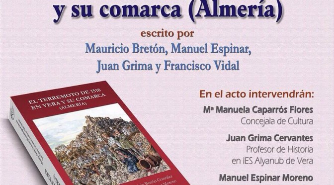 PRESENTACIÓN DEL LIBRO «EL TERREMOTO DE 1518 EN VERA Y SU COMARCA (ALMERÍA)»